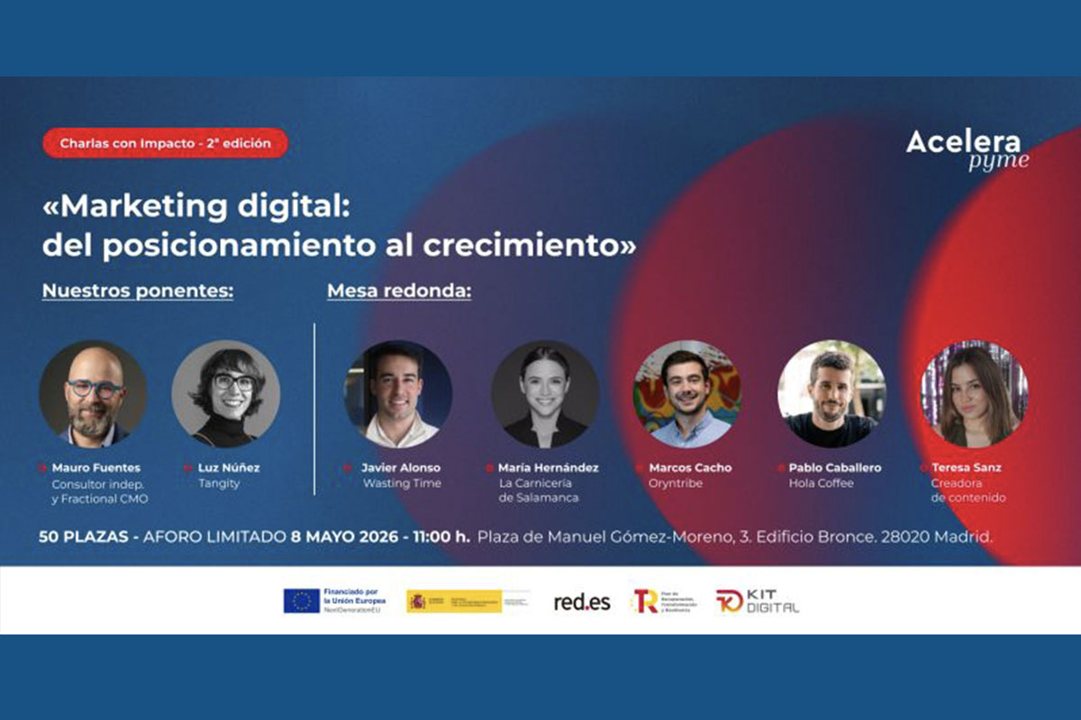 Cartel oficial de la II edición de Charlas con Impacto de Acelera Pyme sobre marketing digital, donde aparece María Hernández de La Carnicería de Salamanca como ponente de la mesa redonda junto a Mauro Fuentes, Luz Núñez de Tangity, Javier Alonso de Wasting Time, Marcos Cacho de Oryntribe, Pablo Caballero de Hola Coffee y Teresa Sanz, celebrado el 8 de mayo de 2026 en Madrid